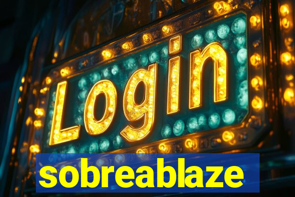 sobreablaze