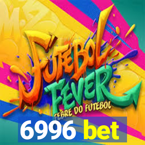 6996 bet