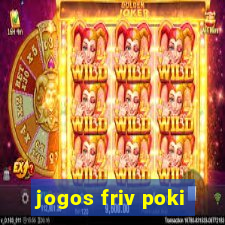 jogos friv poki