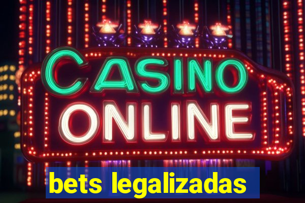 bets legalizadas