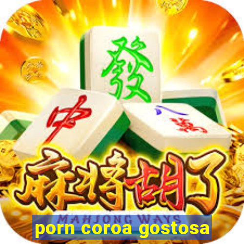porn coroa gostosa