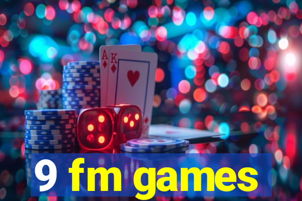 9 fm games