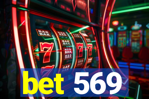 bet 569