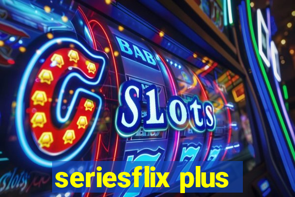 seriesflix plus