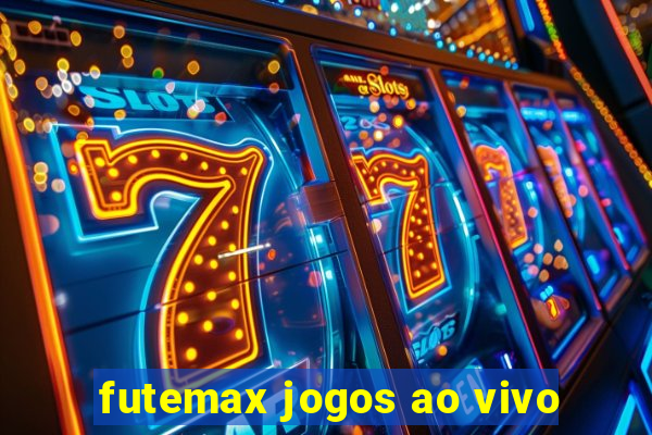 futemax jogos ao vivo