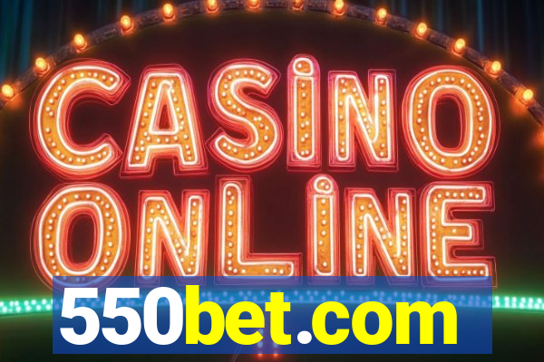 550bet.com