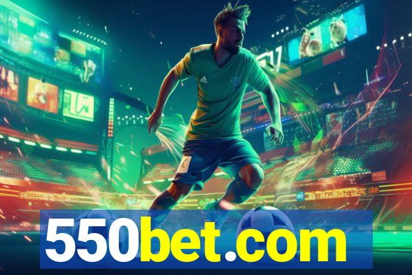 550bet.com