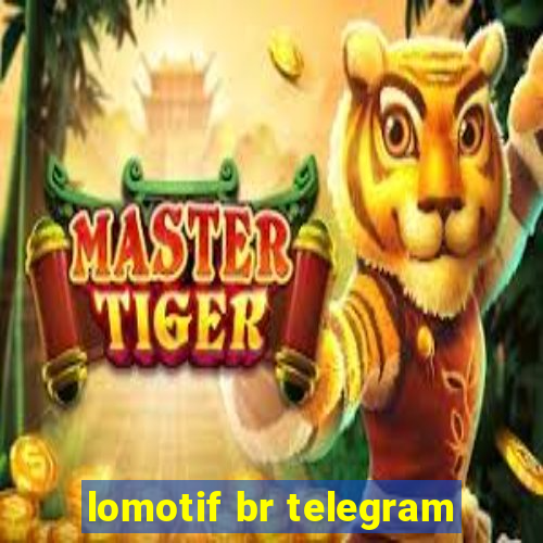 lomotif br telegram