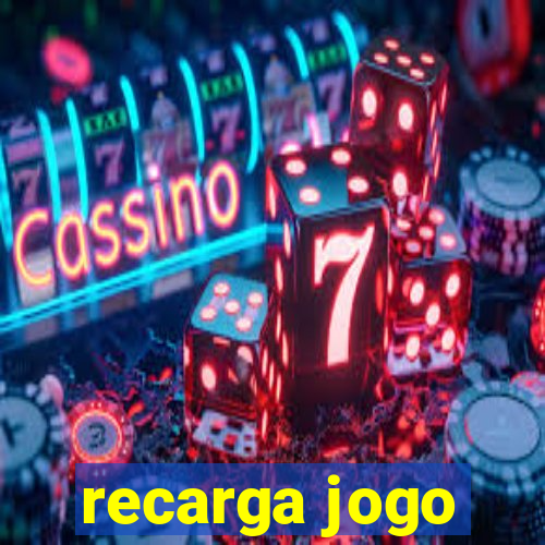 recarga jogo