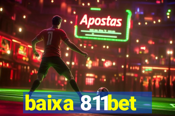 baixa 811bet