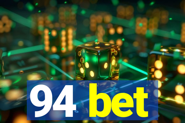 94 bet