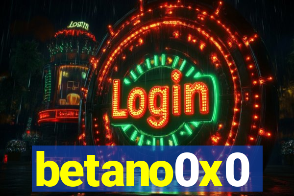 betano0x0