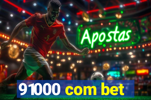 91000 com bet