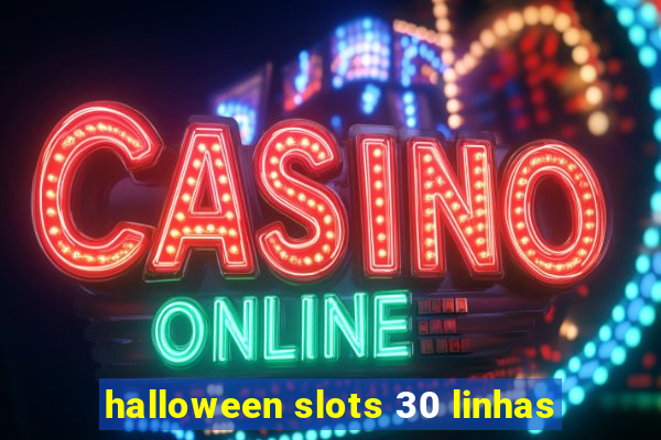 halloween slots 30 linhas