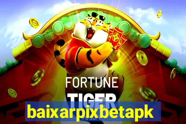 baixarpixbetapk