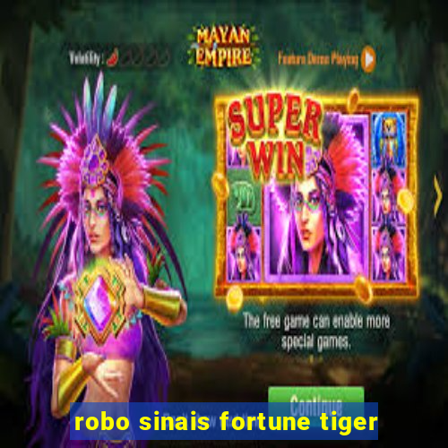robo sinais fortune tiger