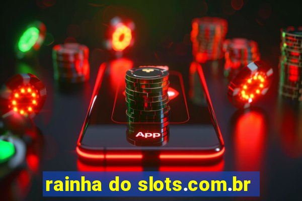 rainha do slots.com.br
