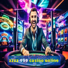 zzzz 999 casino online