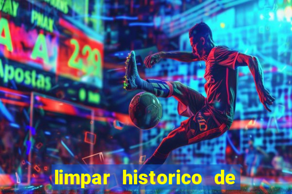 limpar historico de apostas bet365
