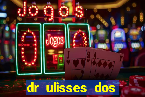 dr ulisses dos santos ortopedista
