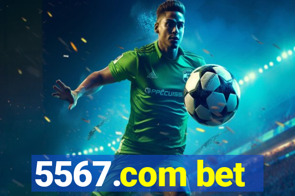 5567.com bet