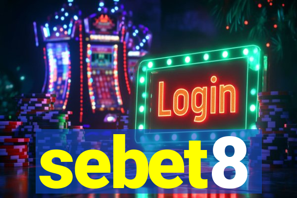 sebet8