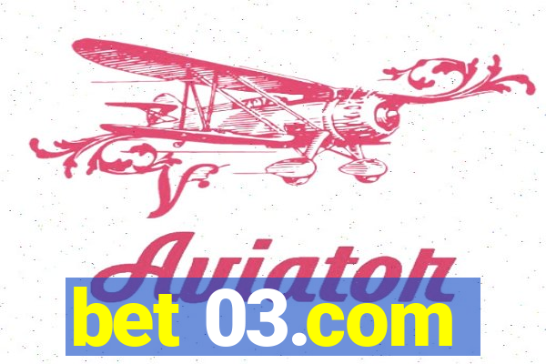bet 03.com