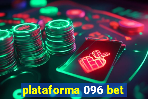 plataforma 096 bet