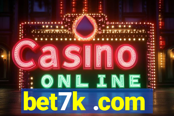 bet7k .com