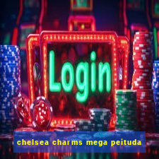chelsea charms mega peituda