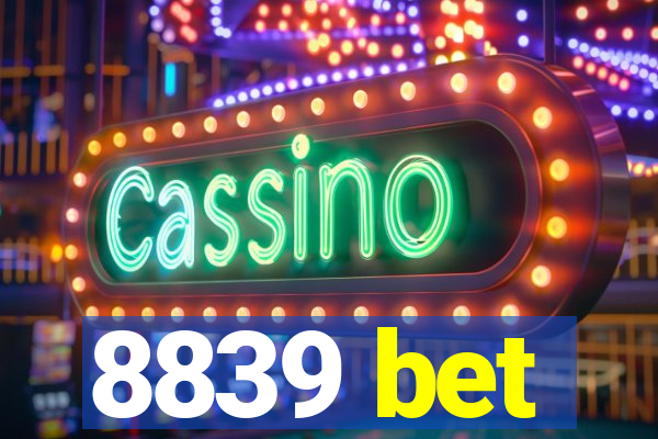 8839 bet