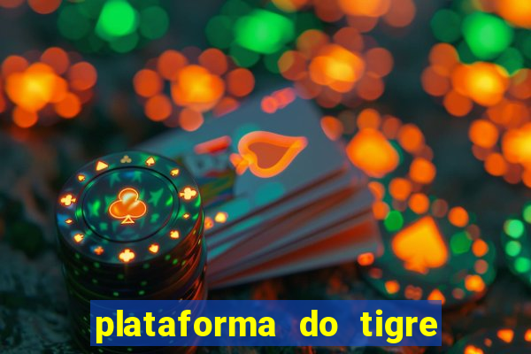 plataforma do tigre que paga no cadastro