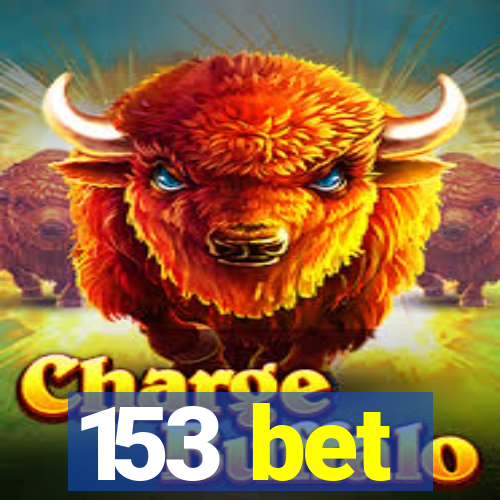153 bet