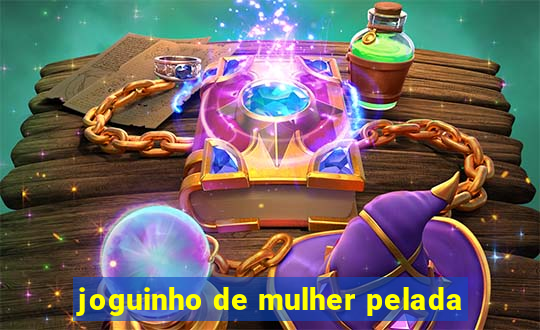 joguinho de mulher pelada