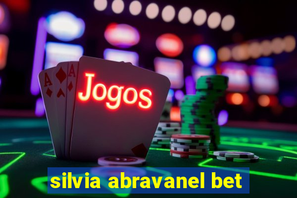 silvia abravanel bet