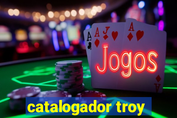 catalogador troy