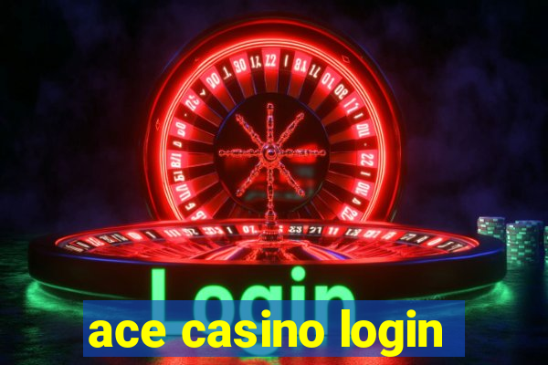 ace casino login