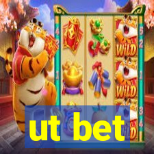 ut bet