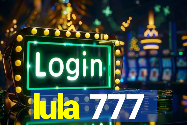 lula 777