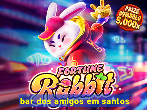 bar dos amigos em santos