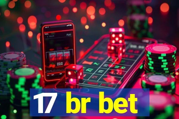 17 br bet