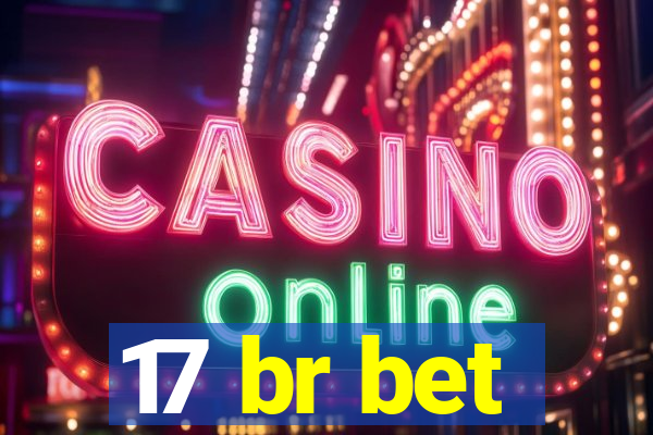 17 br bet