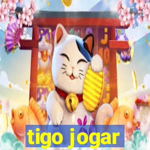 tigo jogar