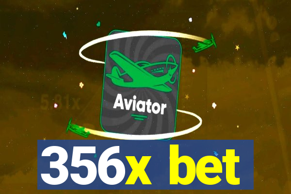 356x bet