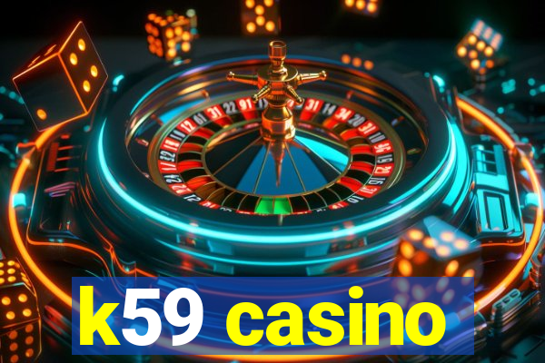 k59 casino