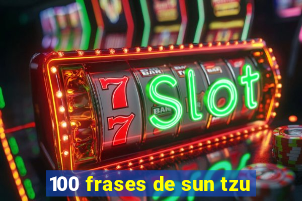 100 frases de sun tzu