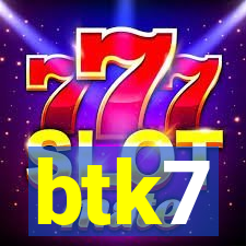 btk7