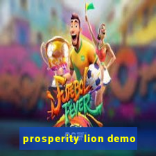 prosperity lion demo