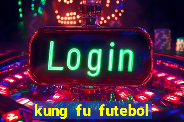 kung fu futebol clube download dublado