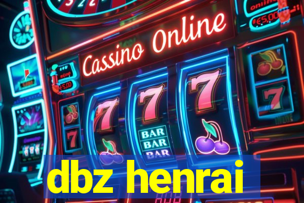 dbz henrai